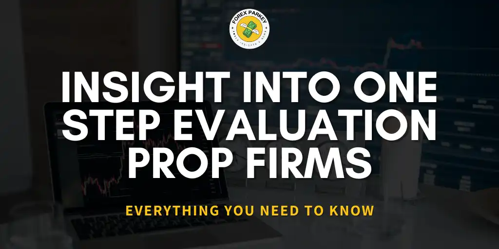 One Step Evaluation Prop Firms