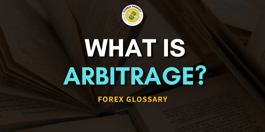 Arbitrage Forex Glossary
