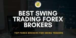 10 Best Swing Trading Forex Brokers 2024 → 100% Credit Available
