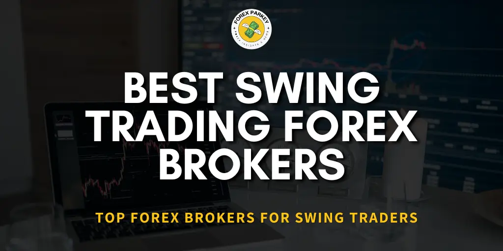 Best Swing Trading Forex Brokers