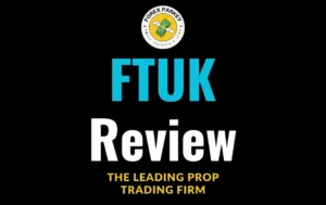 FTUK Review 2024 | The Leading Prop Trading Firm
