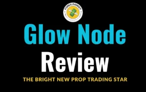 Glow Node Review 2024 | The Bright New Prop Trading Star