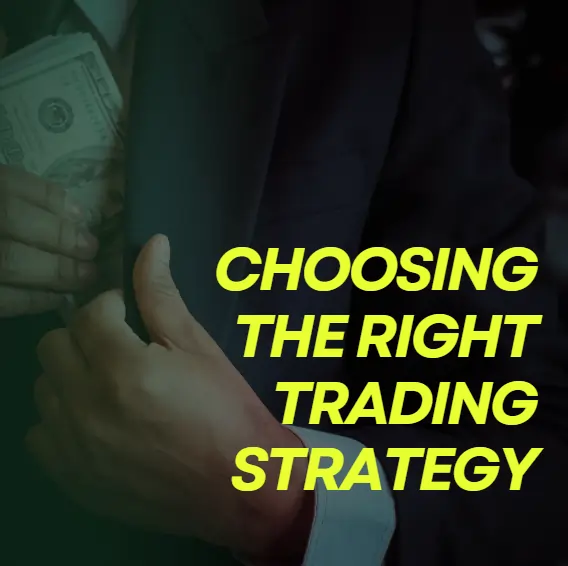 Choosing the Right Forex Trading Strategy