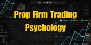 Prop Firm Trading Psychology