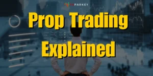 Prop Trading Explained