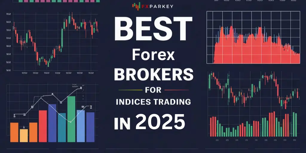 10 Best Forex Brokers for Indices Trading in 2025