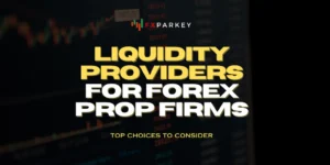 Forex Prop Firm Liquidity Providers