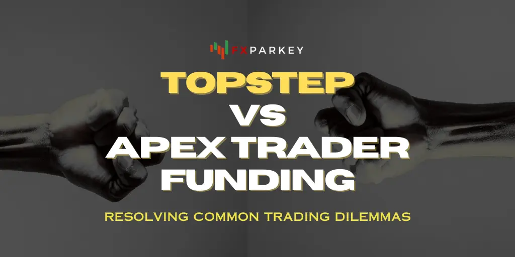 Topstep vs Apex Trader Funding Comparison