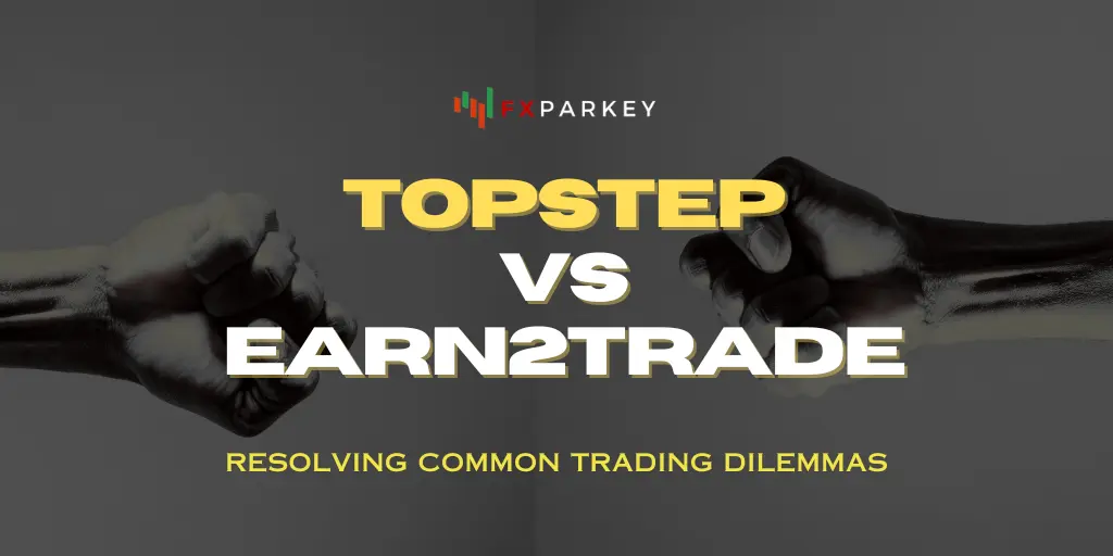 Topstep vs Earn2trade Comparison