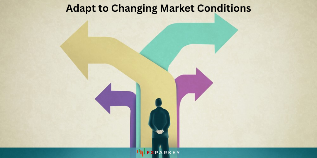 Adapt to Changing Market Conditions